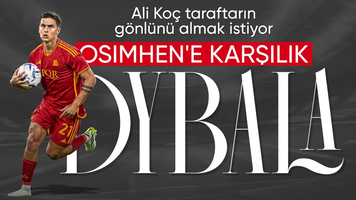 Fenerbahçe’den Paulo Dybala girişimi