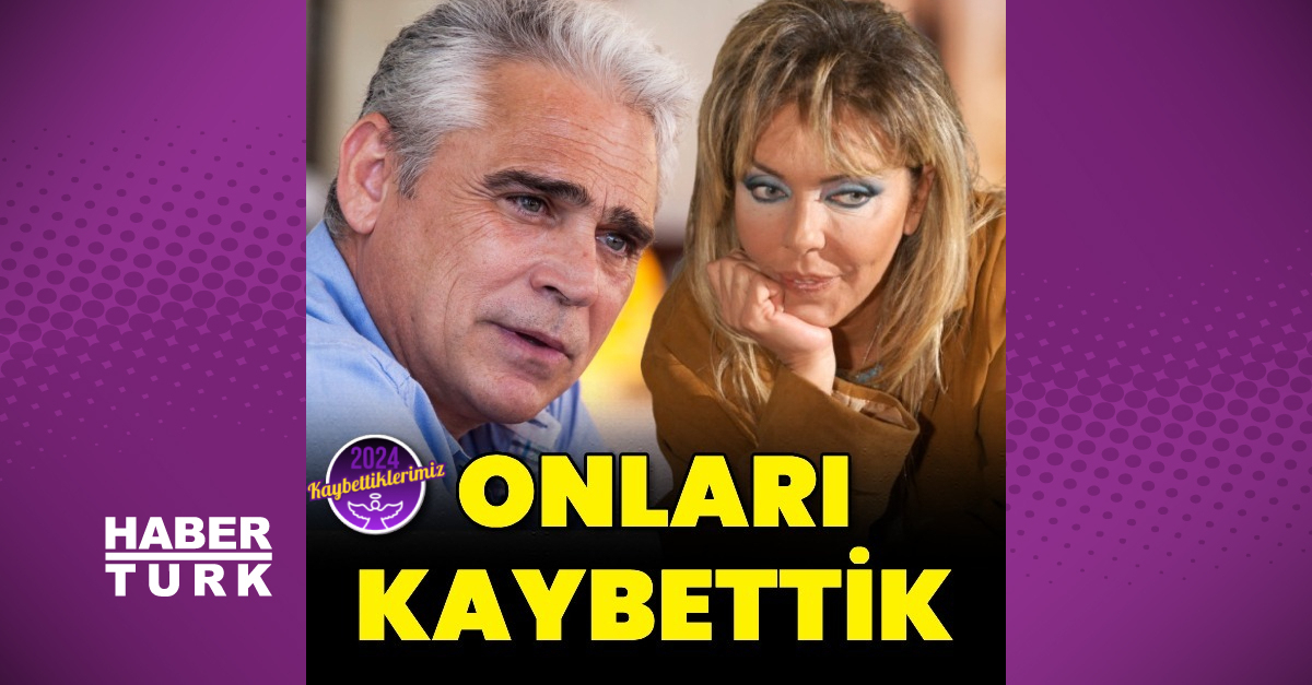 2024’te hayatını kaybeden ünlü isimler